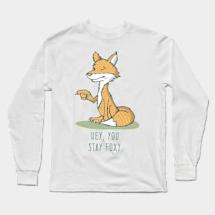 Stay Foxy! Long Sleeve T-Shirt